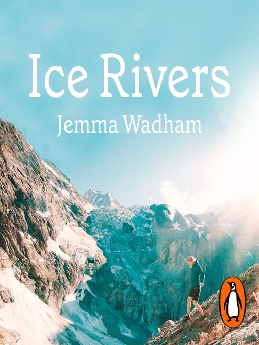 Title details for Ice Rivers by Jemma Wadham - Available